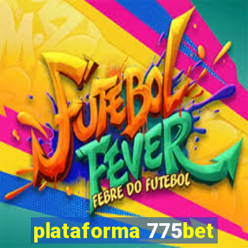 plataforma 775bet